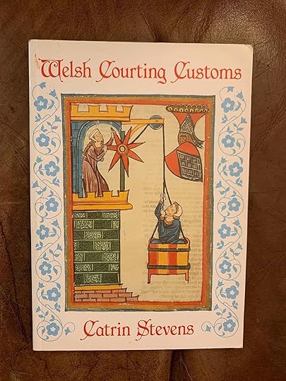 Welsh Courting Customs by Catrin Stevens