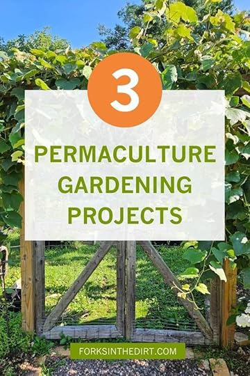 3 permaculture gardening projects.