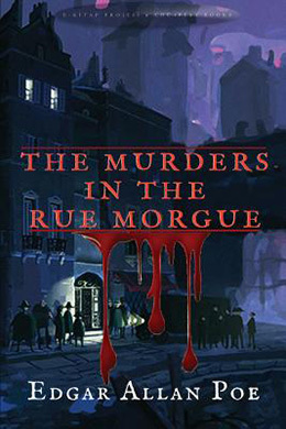 The Murders in the Rue Morgue Auguste Dupin Edgar Allan Poe