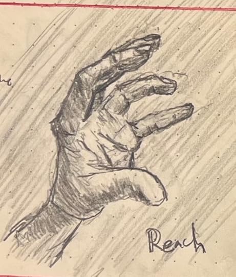 A pencil sketch of a left hand reaching up out of the gloom.
