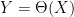 {Y = \Theta(X)}