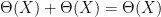 {\Theta(X) + \Theta(X) = \Theta(X)}