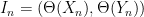 {I_n = (\Theta(X_n), \Theta(Y_n))}