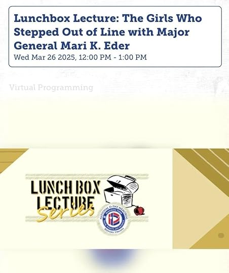 Promotional flyer for a virtual event titled 'Lunchbox Lecture: The Girls Who Stepped Out of Line with Major General Mari K. Eder.' The event is scheduled for Wednesday, March 26, 2025, from 12:00 PM to 1:00 PM. The flyer features a logo of a lunchbox and books.