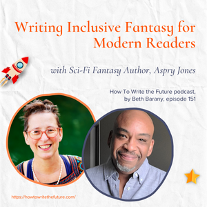 Image of Beth Barany and Aspry Jones for How To Write the Future podcast episode