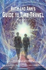 Ruth's and Ann's Guide to Time Travel