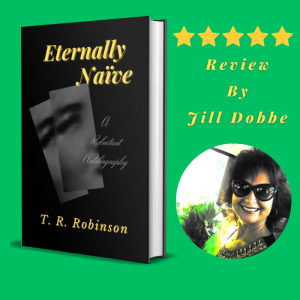 Book cover for Eternally Naïve: A Reluctant Autobiography. Black background, yellow and grey text, and two partial face photos. Set on free background with photo of author Jill Dobbe. This a true story of resilience, survival, and perseverance.