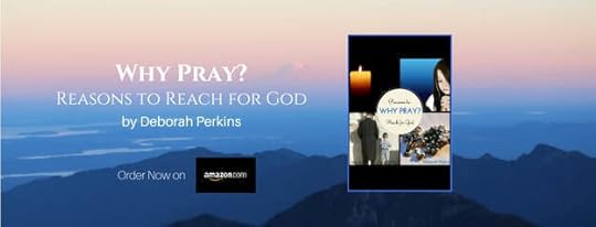 Picture: Why Pray? Reasons to Reach for God