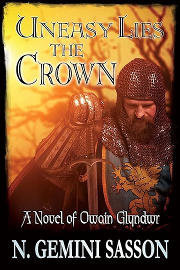 Uneasy Lies the Crown by N. Gemini Sasson (best fiction Welsh history books)