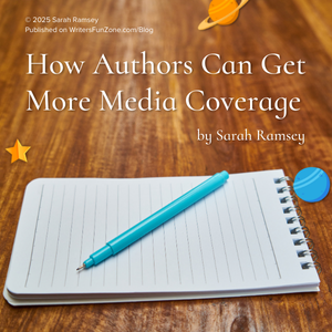 How Authors Can Get More Media Coverage by Sarah Ramsey