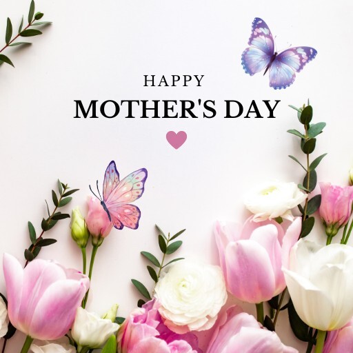 Flowers and butterflies for Mother's Day