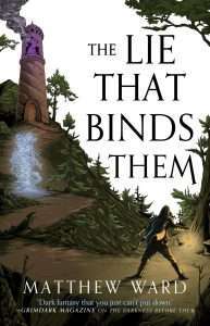 Cover for The Lies that Bind them by Matthew Ward