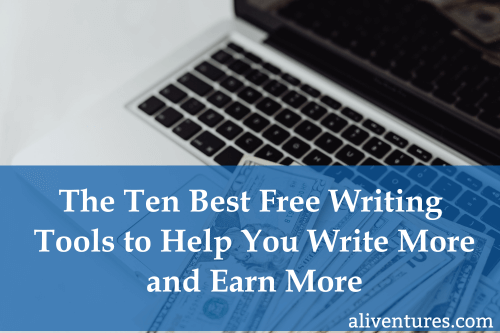 Title Image: The Ten Best Free Writing Tools to Help You Write More and Earn More