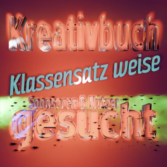 Kreativbuch Klassensatz weise Sponsoren & Nutzer gesucht um den Teilnehmerpreis aufzuheben, deutlich zu reduzieren und erschwinglich zu machen