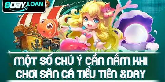 Một số chú ý cần nắm khi chơi săn cá Tiểu Tiên 8day