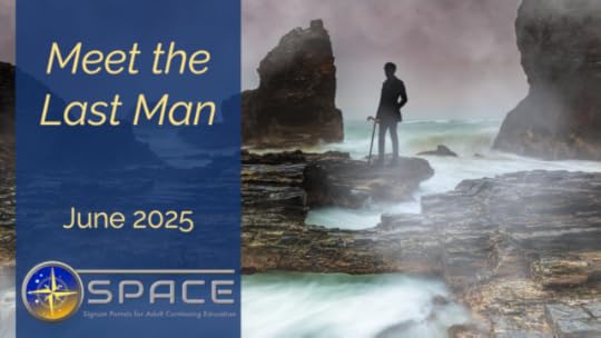 Pictured is the "Meet the Last Man" logo for the June 2025 SPACE module on Mary Shelley's classic novel. The artwork depicts a Romantic lone figure standing on the rocky ocean shore, staring out into the grey water and sky.
