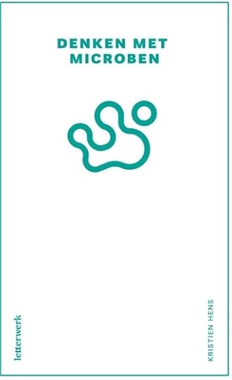 Cover of the book 'Denken met microben' by Kristien Hens, featuring a simple abstract design and the title prominently displayed in Dutch.