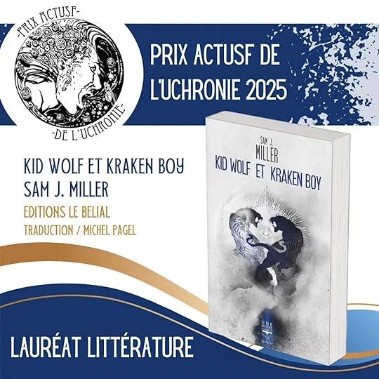 Graphic announcing the winner of the Prix ActuSF de l'Uchronie, 2025 - KID WOLF AND KRAKEN BOY, showing the cover of the French edition
