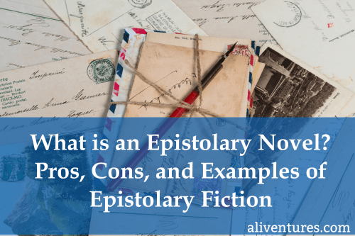 Title image: What is an Epistolary Novel? Pros, Cons, and Examples of Epistolary Fiction