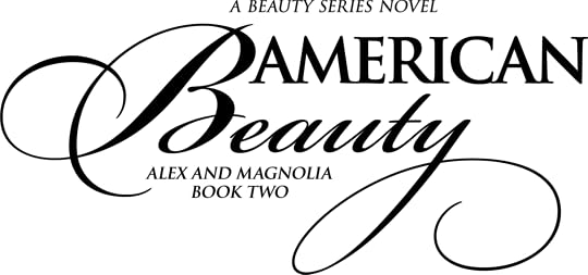 Stylized black and white typography for “American Beauty,” Book Two in the Alex and Magnolia Beauty Series by Georgia Cates. Features elegant script for the word “Beauty” with classic serif text for the rest.