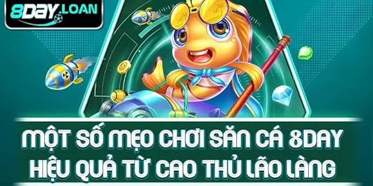 Một số mẹo chơi săn cá 8day hiệu quả từ cao thủ lão làng