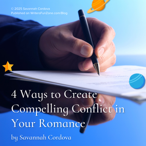 4 Ways to Create Compelling Conflict in Your Romance by Savannah Cordova