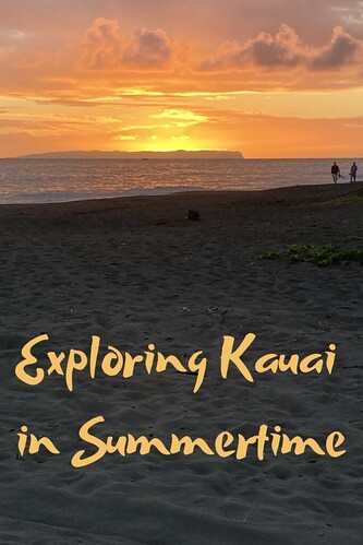 Exploring Kauai in Summertime