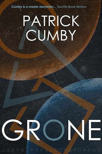 GRONE, a novel by Patrick Cumby