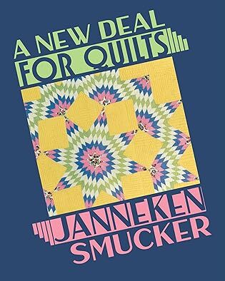 Review: A New Deal for Quilts, Janneken Smucker