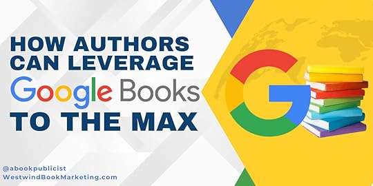 How Authors Can Leverage Google Books to the MAX