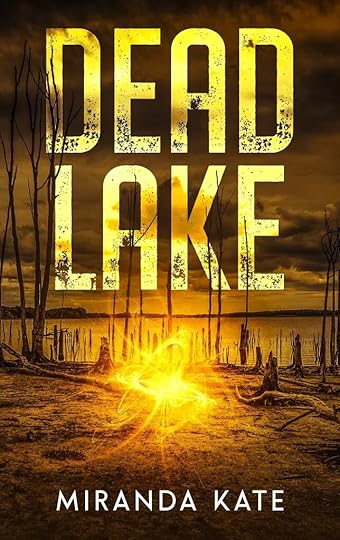 eBook cover for Dead Lake by Miranda Kate. A lake with dead trees in the foreground and a swirling orange-yellow light in the middle of the wasteland.
