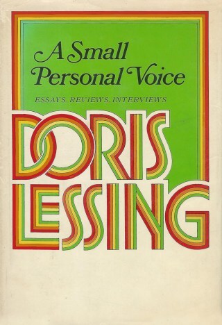 Against the Pleasurable Luxury of Despair and the Aridity of Self-pity: Doris Lessing on the Artist’s Task in Trying Times