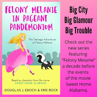An illustration shows girl in a bright pink dress walk across a stage with a skunk on stage in front of her. Pink title text says Felony Melanie in Pageant Pandemonium by Douglas J. Eboch & Kris Bock Text on the right against a light green background says: Big City, Big Glamour, Big Adventure Check out the new series featuring “Felony Melanie” a decade before the events of the movie Sweet Home Alabama