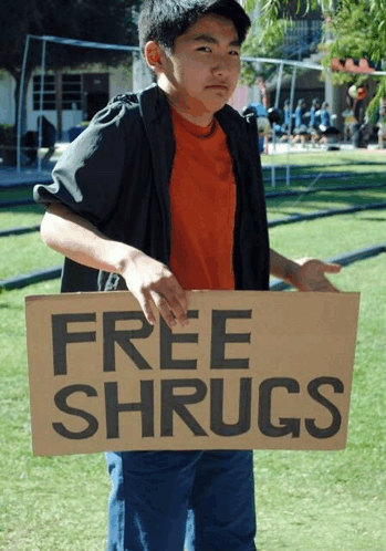 Free Shrugs Meme - Free shrugs - Discover & Share GIFs