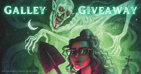 Illustrated art of a girl holding a shovel in a cemetery with a vampire lurking in the backgound. Text reads: Galley Giveaways