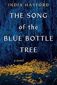 The Song of the Blue Bottle Tree by India Hayford
