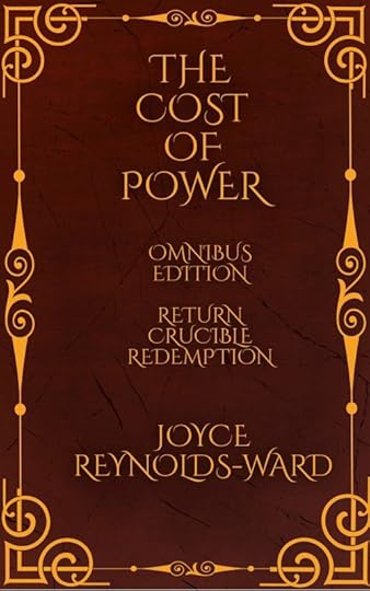 Book Cover, The Cost of Power Omnibus Edition, by Joyce Reynolds-Ward. On a dark brown, leathery background, gold scrollwork frames ornate lettering.