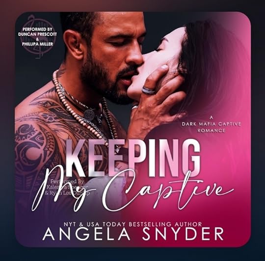 Angela Snyder Keeping Whats Mine bk 03 Keeping My Captive