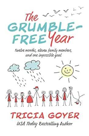 The Grumble Free Year by Tricia Goyer
