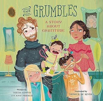 The Grumbles a picture book about not complaining again