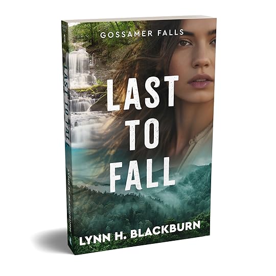 Book cover of the book Last to Fall, Gossamer Falls, Book #3