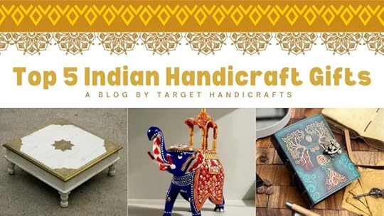 Top 5 Indian Handicrafts Gifts