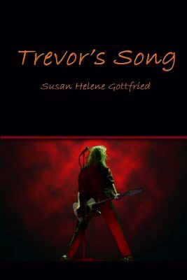 Cover for the book, Trevor's Song, by Susan Helene Gottfried, a work of rock fiction. The dark cover features a guitar player against a red background.