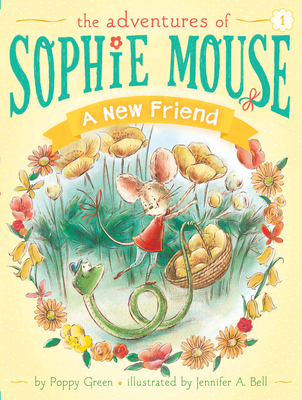 A New Friend (The Adventures of Sophie Mouse #1)