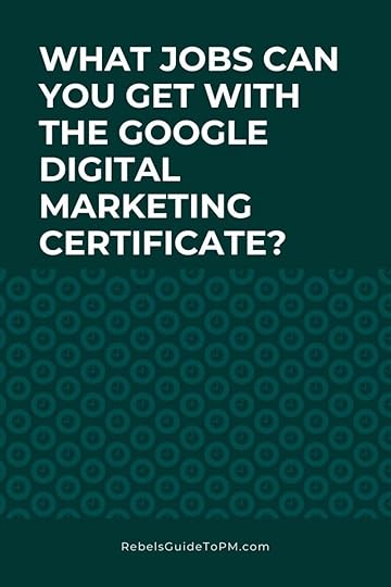 pin image with text: what jobs can you get with the google digital marketing certificate?