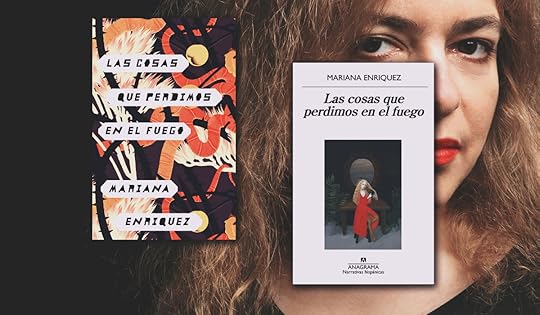 Las+cosas+que+perdimos+en+el+fuego+Mariana+Enriquez