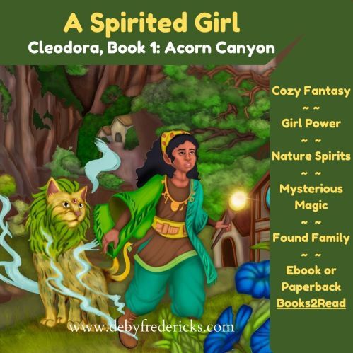 Advertisement for a YA fantasy novel, Cleodora Book 1, Acorn Canyon. A young girl in green robes and holding a glowing staff advances. A yellow bobcat with a green mane is at her side.