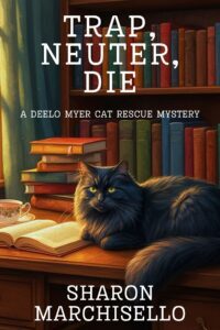 Cover of Trap, Neuter, Die by Sharon Marchisello