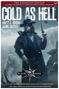 Black Badge Trilogy book 1 Cold as Hell cover. A Sheriff type fights ice monsters.