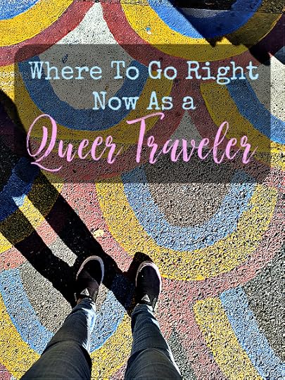 Pride Month may be halfway over and you might not even be traveling right now, but there are places you can visit all year that are safe and welcoming